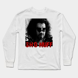 Sho Nuff - Long Sleeve T-Shirt